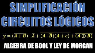 Simplificar ecuación mediante  Algebra de Bool y Ley de Morgan [upl. by Binnings302]