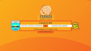 Semifinal 1LBA Lord Cochrane vs Col San Alberto  Nacional U14 Femenino  Pichilemu Chile 2024 [upl. by Had953]