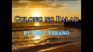 GULONG NG PALAD with lyrics by Renz Verano [upl. by Hanoy487]