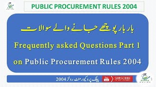 Frequently Asked Questions Public Procurement Rules 2004 PPRA [upl. by Eachern12]