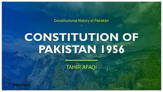 The Constitution of Pakistan 1956 Historical Overview Significance and Features [upl. by Aneres]