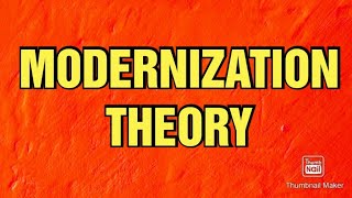 THEORIES OF DEVELOPMENT Modernization Theory [upl. by Alidis]