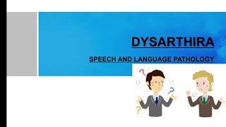 What is Dysarthria Motor Speech Disorder Speech and Language Pathology [upl. by Oby436]