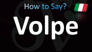 How to Pronounce Volpe Correctly [upl. by Persson]