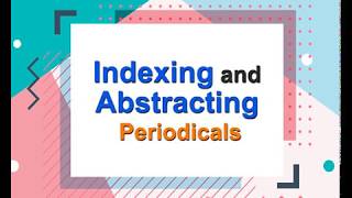 Indexing and Abstracting Periodicals [upl. by Etteuqram]