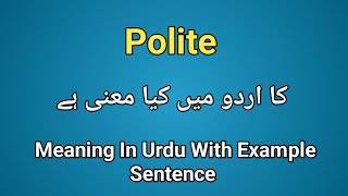 Polite meaning in urdu hindi Polite k kya matlab hai  Polite in sentence  How to pronounce polit [upl. by Acimaj97]