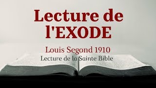 EXODE Bible Louis Segond 1910 [upl. by Ahsiruam]