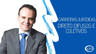 Carreiras Jurídicas  Direito Difusos e Coletivos [upl. by Esiralc]