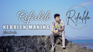 Rifaldo YAP  Kebalen Maning official music video [upl. by Prissie]