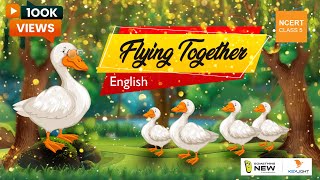 Flying Together  Marigold Unit 2  NCERT Class 5  Something New [upl. by Lynd]