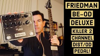 FRIEDMAN BEOD DELUXE  GREAT 2 channel ODDistortion [upl. by Atrebor880]