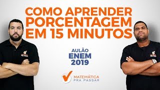 Como Aprender Porcentagem em 15 minutos e Detonar no ENEM [upl. by Frederique518]