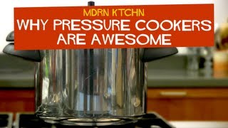 Why Pressure Cookers Are Awesome  MDRN KTCHN [upl. by Humfrey74]