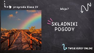 Przyroda klasa 4 Lekcja 7  Składniki pogody [upl. by Asilak]