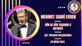 Gün Be Gün Yaşanan O Hatırayı  MEHMET SABRİ EVREN [upl. by Mead451]