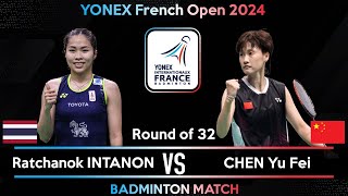 Ratchanok INTANON THA vs CHEN Yu Fei CHN  French Open 2024 Badminton  R32 [upl. by Drake]