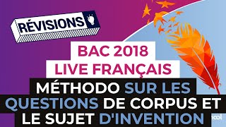 Bac 2018  Révisions LIVE de Français  Méthodo sur les questions de corpus et le sujet dinvention [upl. by Philippe]