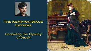 The Kempton Wace Letters Unraveling the Tapestry of Deceit [upl. by Nimaj]