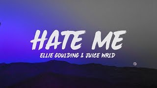 Ellie Goulding amp Juice WRLD  Hate Me Lyrics [upl. by Ahseki]