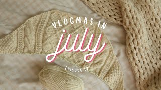 Vlogmas in July Ep 12  Ups and downs [upl. by Ardnasac]