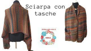 Tutorial Sciarpa con tasche  uncinetto [upl. by Ardeth]