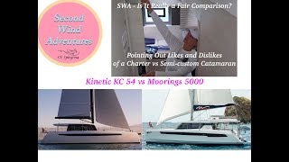 E18  Catamaran Comparison Kinetic 54 vs Moorings 5000 [upl. by Munson]