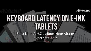 Keyboard Latency on EInk Tablets Boox Note Air3 vs Boox Note Air3 C vs Supernote A5X [upl. by Humfrid]