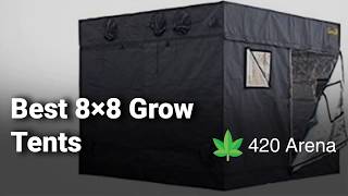 Best 8×8 Grow Tents Complete List with Features amp Details  2019 [upl. by Nhguavahs]