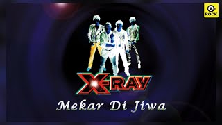 Mekar Di Jiwa  XRay Official Lyrics Video [upl. by Pascale]