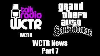 GTA San Andreas  WCTR  WCTR News Part 7 [upl. by Almeeta855]