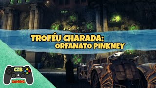 TROFÉU CHARADA ORFANATO PINKNEY  Batman Arkham Knight [upl. by Silma]