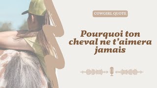 POURQUOI ton cheval ne taimeras JAMAIS  Cowgirl Quote [upl. by Airetnuhs383]