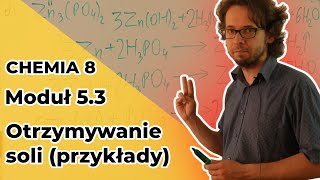 Chemia 8 Moduł 53 Otrzymywanie soli przykłady [upl. by Eileek886]