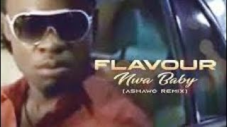 Flavour  Nwa Baby Ashawo Remix Lyrics [upl. by Dietz326]