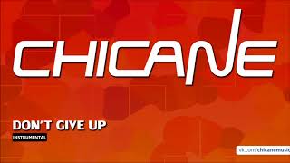 Chicane  Dont Give Up Instrumental [upl. by Gudrin]