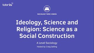 Science as a Social Construction  Beliefs in Society  ALevel Sociology [upl. by Gaven]