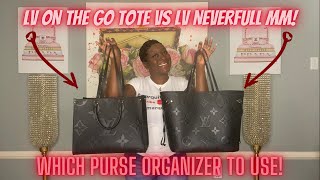 LOUIS VUITTON NEVERFULL MM EMPREINTE vs LOUIS VUITTON ON THE GO TOTE MM BEST ORGANIZER FOR YOUR BAG [upl. by Boyer]