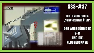 SSS37  Teil1 Synchronizitäten  Der angekündigte 911 und die magische Flugzeugnase [upl. by Fern883]