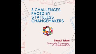 What are the 3 main challenges faced by stateless changemakers amp activists [upl. by Roos]