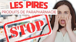 LES PIRES PRODUITS DE PARAPHARMACIE [upl. by Gnilrac]