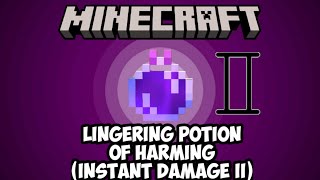 Minecraft How to Make Lingering Potion of Harming INSTANT DAMAGE II  Easy Potions Guide [upl. by Kenzie]