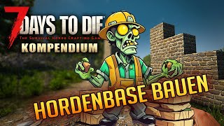 7 Days to Die 10  Hordenbase bauen Deine erste Base für den Blutmond  Anfänger Tutorial Deutsch [upl. by Eirene]