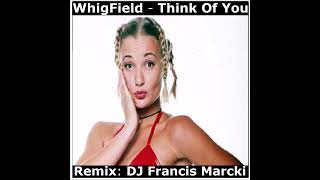 WhigField  Think Of You Remix DJ Francis Marcki [upl. by Shanks]