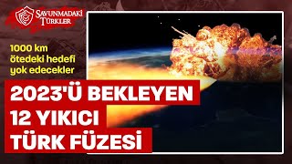 2023ü bekleyen 12 yıkıcı Türk füzesi 1000 km ötedeki hedefi yok edecekler [upl. by Enaled]