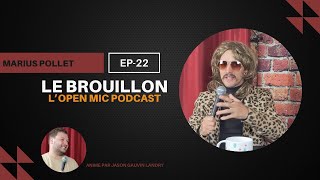 Le Brouillon LOpen Mic Podcast Épisode 22 Marius Pollet Acteur pour Adulte [upl. by Attenna350]