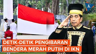 Pertama Kali Detikdetik Pengibaran Merah Putih di IKN [upl. by Ennyl]