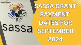 SASSA GRANT PAYMENT DATES FOR SEPTEMBER 2024 🙉📅 [upl. by Tnomed]