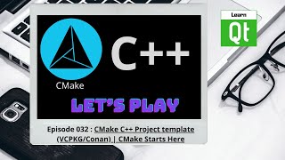 CMakeEpisode 032 CMake C Project template VCPKGConan  CMake Starts Here [upl. by Chobot]