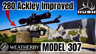 280 Ackley Improved Weatherby Model 307 HUSH Edition [upl. by Annasus]