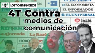 Va 4T contra medios de comunicación  LosTíosFinancieros [upl. by Epotimet]